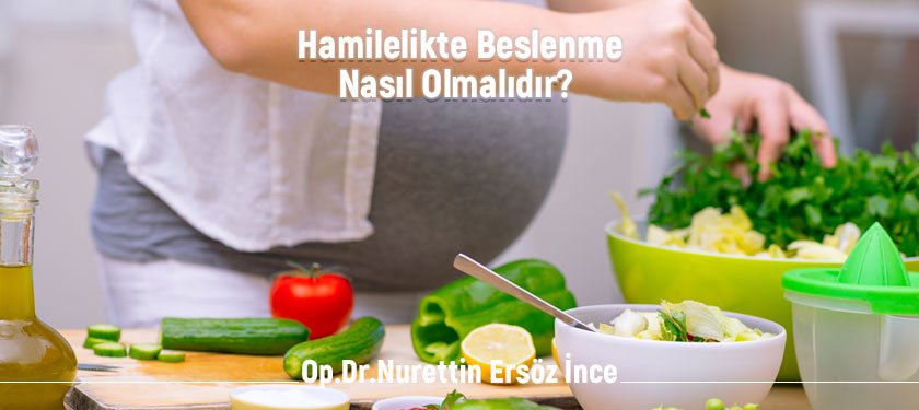 Hamilelikte Beslenme Nasıl Olmalıdır? 