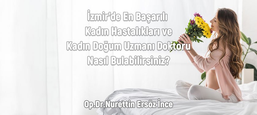 İzmir’de En Başarılı Kadın Doğum Uzmanını Nasıl Bulabilirsiniz?