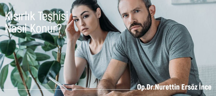 Kısırlık Teşhisi Nasıl Konur?