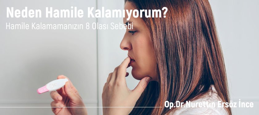 Neden Hamile Kalamıyorum?